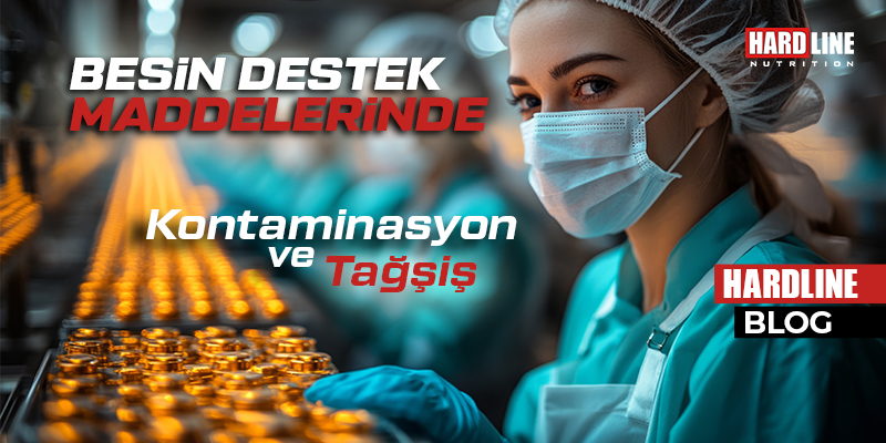 Besin Destek Maddelerinde Kontaminasyon ve Tağşiş